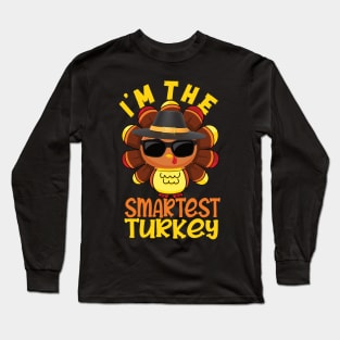 I'm the smartest turkey family matching thanksgiving funny Long Sleeve T-Shirt